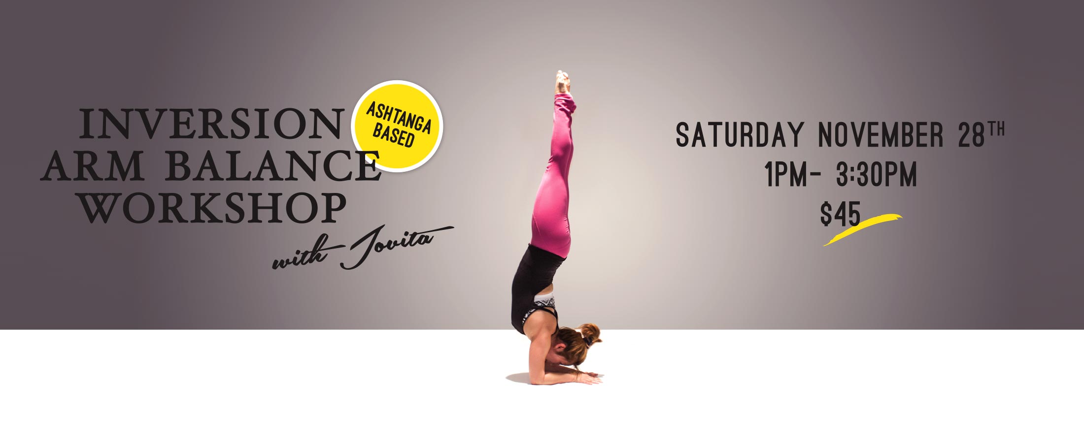 jovita inversion arm balance yoga workshop November Hot Yoga Markham